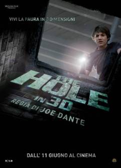 The Hole in 3D, di Joe Dante, horror, USA 2009, durata 92 min.