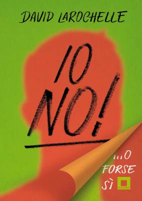 Io no! ...o forse sì, di David LaRochelle, traduzione di Antonio Soggia, Biancoenero edizioni 2014, 14€.